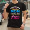 Happy Mothers Day Thank You Mom For All The Love Shirt