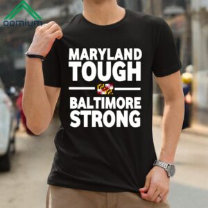 Wes Moore Maryland Tough Baltimore Strong Flag Shirt