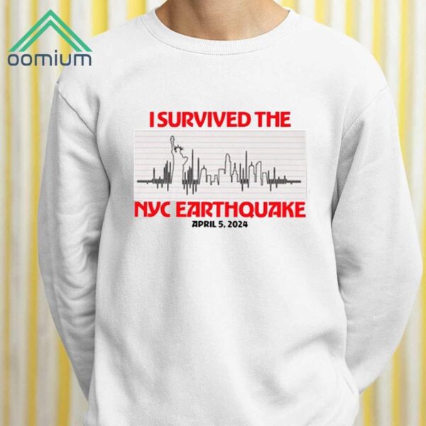 I Survived Nyc Earthquake April 5 2024 Shirt