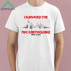 I Survived Nyc Earthquake April 5 2024 Shirt