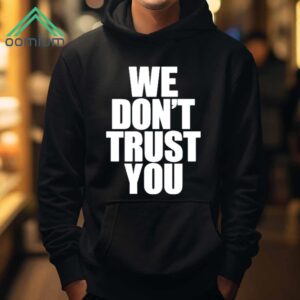 Just Tokyo We Don't Trust You Hoodie