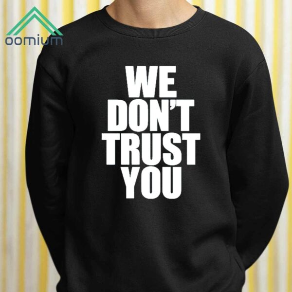 Just Tokyo We Don't Trust You Hoodie