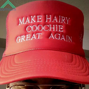 Make Hairy Coochie Great Again Hat