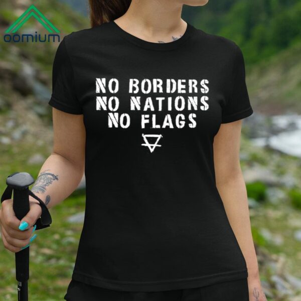 No Borders No Nations No Flags Shirt