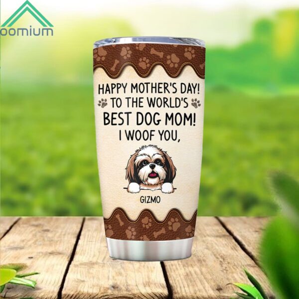 To The World Best Dog Mom Tumbler