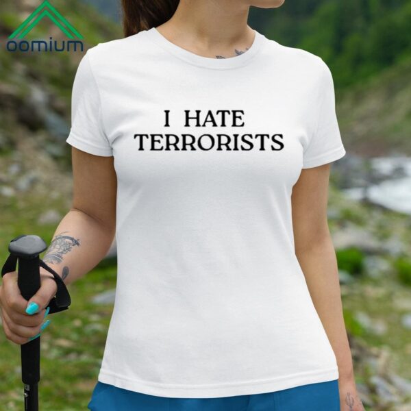 I Hate Terrorists Shirt