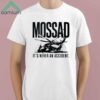 Mossad It's Never An Accident Shirt