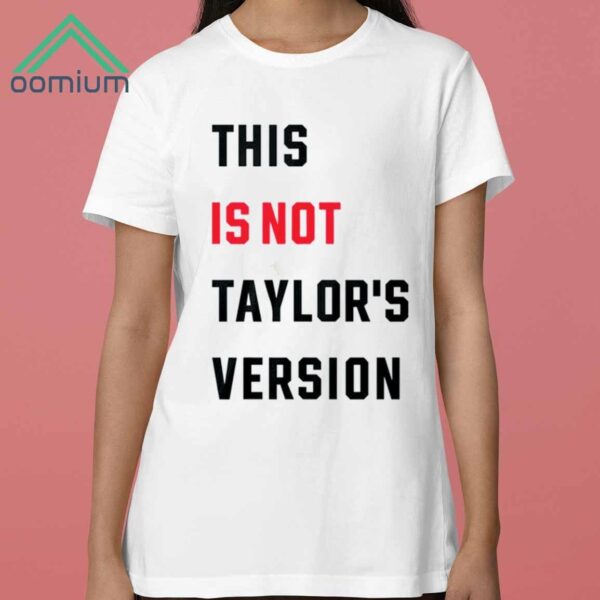 This Is Not Taylor's Version Shirt