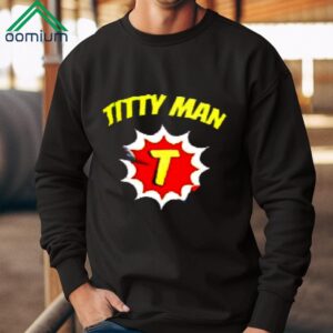 Titty Man Shirt
