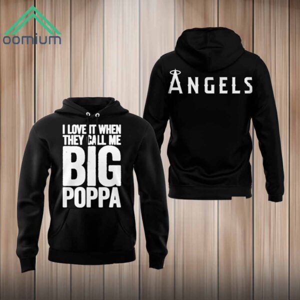 Angels I Love It When They Call Me Big Poppa Hoodie