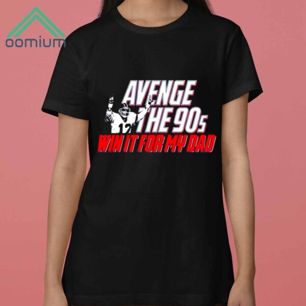 Avenge The 90s Win It My Dad Shirt 3