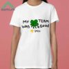 Celtics My Team Was Good 2024 Shirt