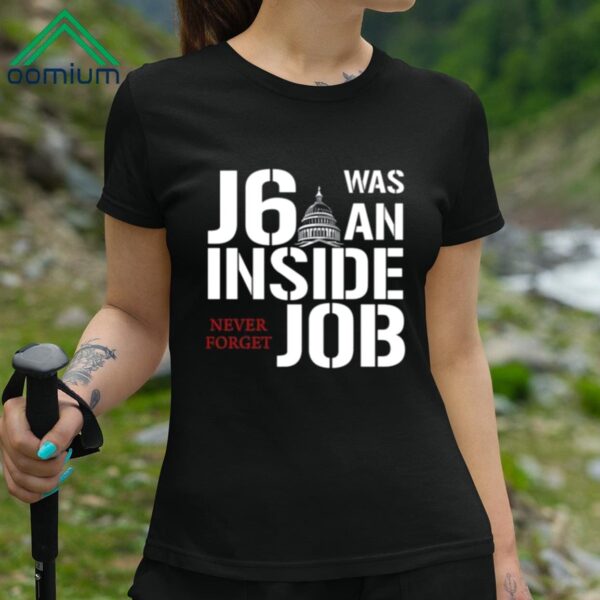 Defender Of The Republic J6 Was An Inside Job Never Forget Shirt