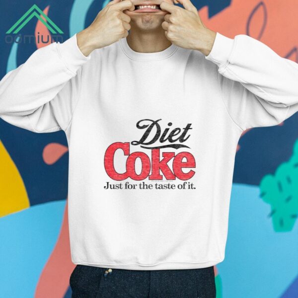 Diet Coke Just For The Taste Of It Shirt