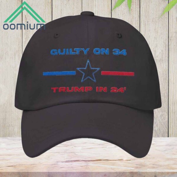 Donald Trump Guilty On 34 Trump In 24 Embroidered Cap