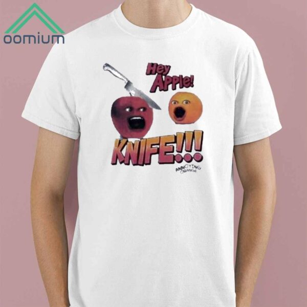 Hey Apple Knife Annoying Orange Shirt