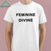 Katy Perry Feminine Divine Shirt