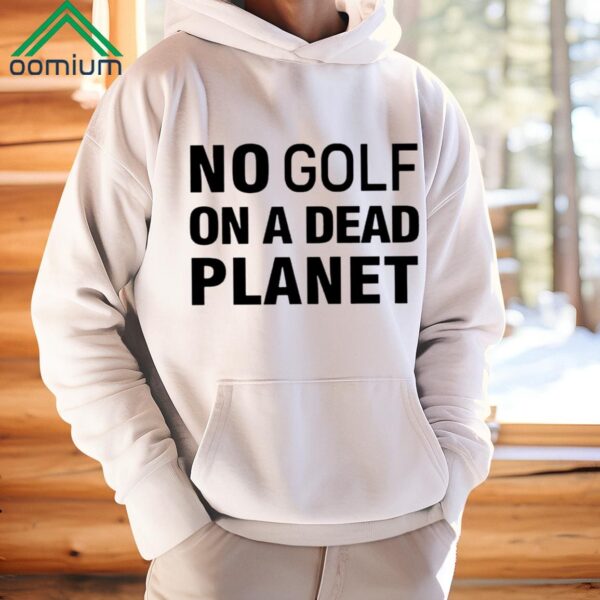 The Pga Tour Rebel For Life No Golf On A Dead Planet Shirt