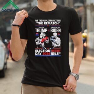 We The People Productions The Rematch The Trump Vs Crooked Biden Election Day 2024 Shirt