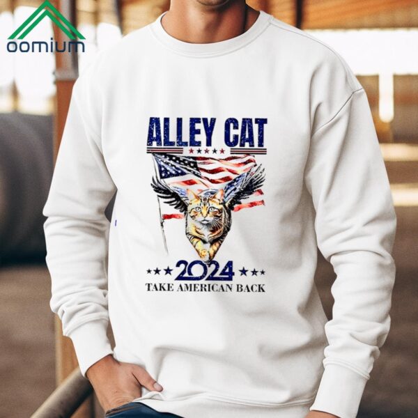 Alley Cat 2024 Take America Back Vote Trump Shirt