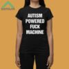 Autism Powered Fuck Machine Shirt