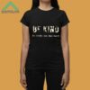 Be Kind It's Really Not That Hard Shirt