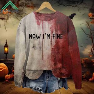 Bloody Now I'm Fine Halloween Print Crew Neck Sweatshirt