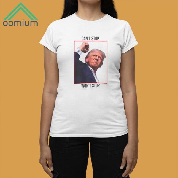 Can't Stop Won't Stop Failed Trump Assassination Shirt