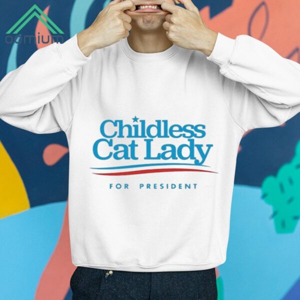 Childless Cat Lady For President Shirt