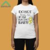 Do Not Kiss Me If I'm Nacho Baby Shirt