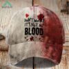 Don't Worry It's Not My Blood Halloween Hat