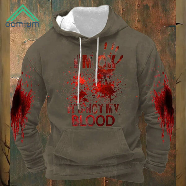 I'M Ok It's Not My Blood Halloween Printed Hooded Sweatshirt