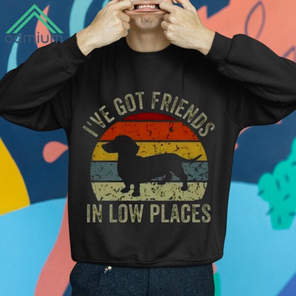 I’ve Got Friends In Low Places Shirt