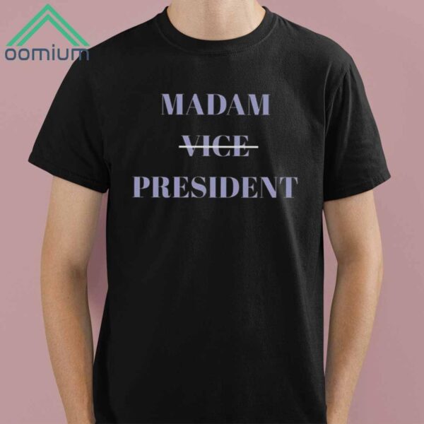 Kamala Harris 2024 Madam Vice President Shirt