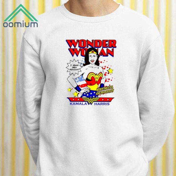 Kamala Harris Wonder Woman I Make Men Nervous Shirt 2