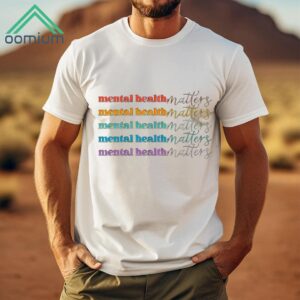 Mental Health Matters Mental Health Awareness Shirt