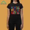 Mental Health Matters Shirt