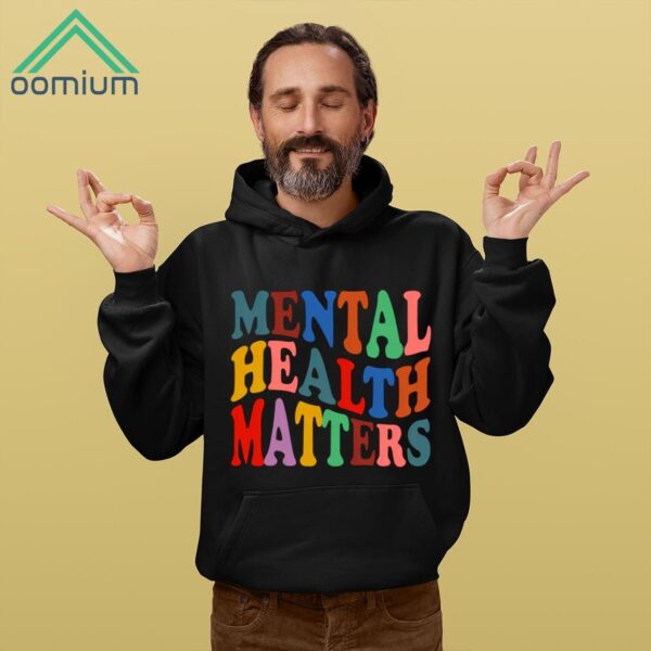 Mental Health Matters Shirt