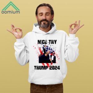 Nice Try Trump 2024 Shirt