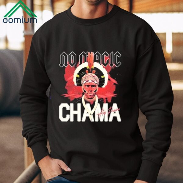 No Magic Chama Shirt