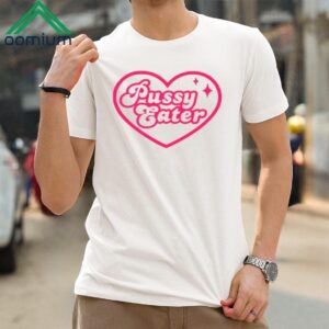 Pussy Eater Heart Shirt