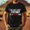 The Only Good Trump Is A Dead One Shirt