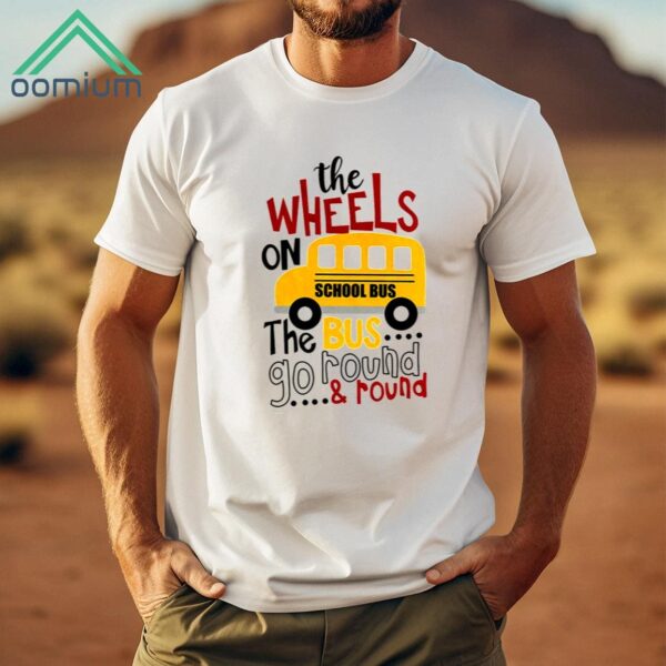 The Wheels On School Bus Shirt