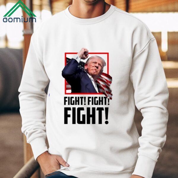 Trump Fight After Gunshots Shirt