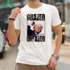 Trump Shot 2024 Grazed And Unfazed Shirt