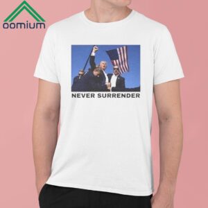 Trump Shot Never Surrender Shirt