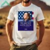 We Are Not Going Back Vice President Kamala Harris Shirt