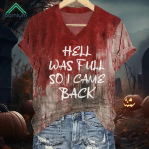 Women's Halloween Hell Was Full So I Came Back Print Shirt