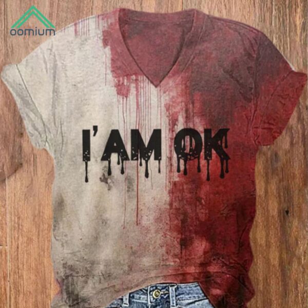 Women's I'm OK Blood Splatter Print Shirt