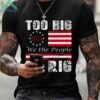 2024 Too Big To Rig We The People Shirt